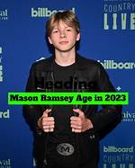 Unveiling the Secrets Behind Mason Ramsey's Meteoric Rise to Stardom
