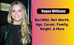 Vogue Williams Height, Weight, Net Worth, Age, Birthday, Wikipedia, Who, Nationality, Biography