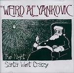 Weird Al Yankovic’s the Night Santa Went Crazy Lyrics