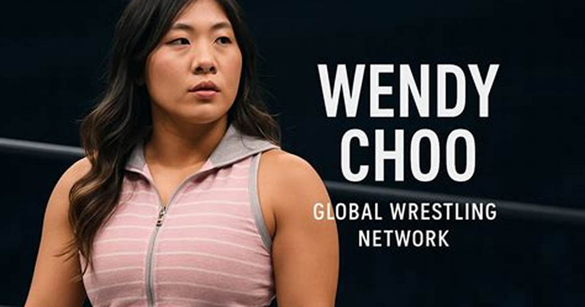 Wendy Choo Nxt: the Rise of a Rising Star in the Wrestling World