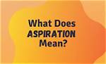 What Is Aspiration: Definition and Examples of Aspirate Sounds