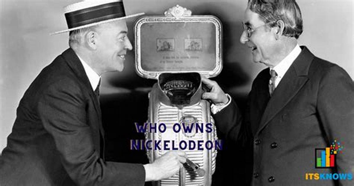 Who Owns Nickelodeon: a Comprehensive Guide to Corporate Ownership