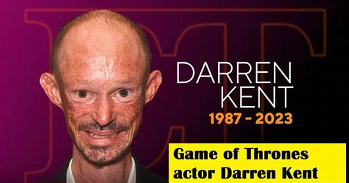 Who Played: Darren Kent in Game of Thrones?